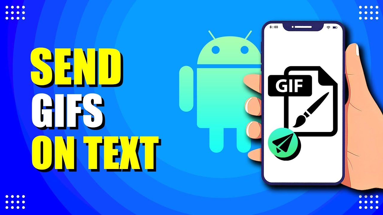 How To Send GIFs On Android Text (Quick & Easy)