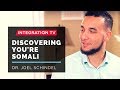 Discovering You're Somali