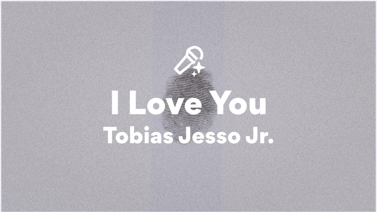 Tobias Jesso Jr., I Love You (Lyrics)