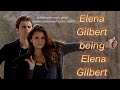 Elena Gilbert being Elena Gilbert for 4 minutes 25 seconds straight