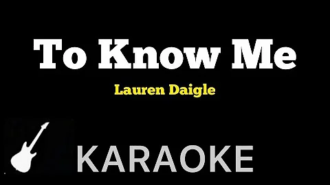 Lauren Daigle - To Know Me | Karaoke Guitar Instrumental