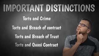 Law of Torts/ Important Distinctions/ Tort and  crime/ breach of contract/trust/quasi contract