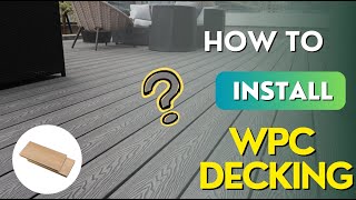 WPC Decking Installation | Step-by-Step Tutorial | Advanced Tips and Tricks