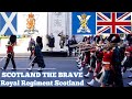 Scotland the brave  the royal regiment of scotland