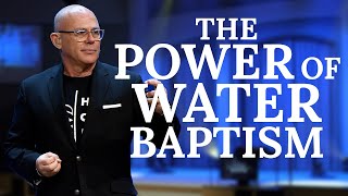 The Power Of Water Baptism