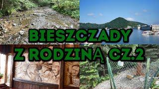 Bieszczady z rodziną cz.2 - Solina, Oberża Zakapior, Rabe, Kościoły. Co zobaczyć w Bieszczadach?