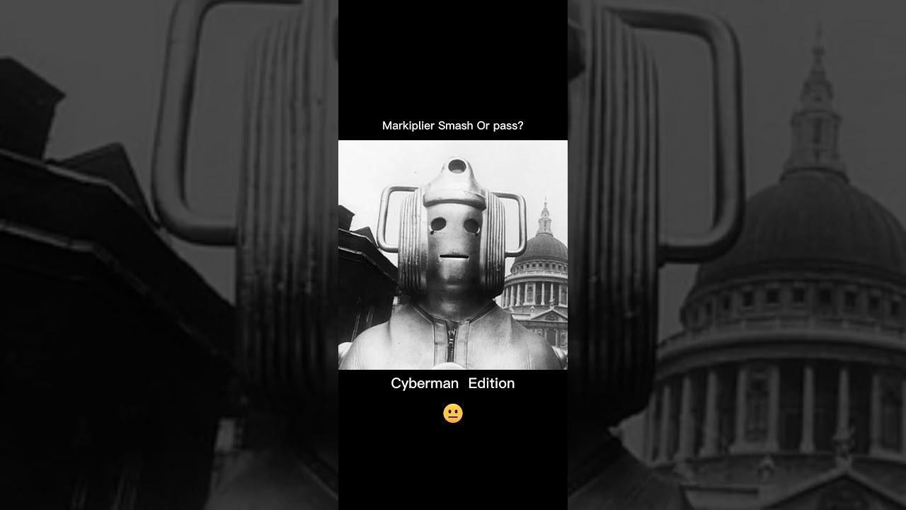 Markiplier Smash or Pass Doctor Who 5 (Cybermen)