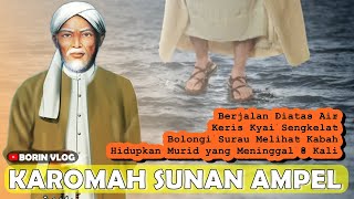 4 Karomah Sunan Ampel - Kesaktian Wali Allah