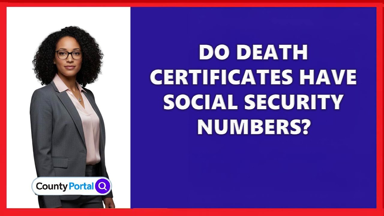 Do Death Certificates Have Social Security Numbers? - YouTube