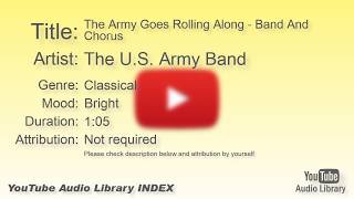 The Army Goes Rolling Along   Band And Chorus   The U S  Army Band   Classical   Bright   YouTube Au