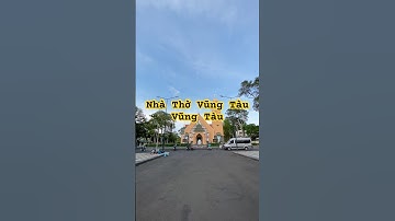 Nhà thờ Vũng Tàu, Giáo phận Bà Rịa, TP. Vũng Tàu, tỉnh Bà Rịa-Vũng Tàu | NTCGVN 1
