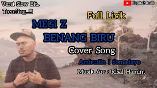 BENANG BIRU (MEGI Z) COVER AMIRUDIN I SOMADAYO