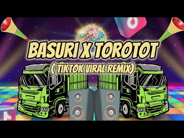 Basuri X Torotot ( TikTok Viral Remix )( Balod X Wouble ) DjPauloRemix class=
