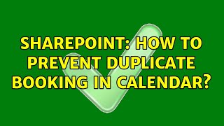 Sharepoint: How to prevent duplicate booking in calendar?