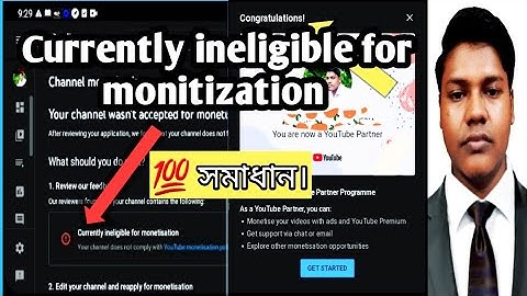 How to solve currently ineligible for monitization problem? 100% Solutions A-Z.