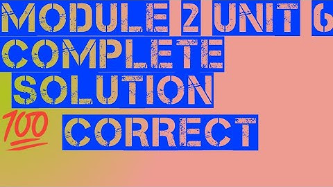 module 2 Unit 6 quiz|unit 6 quiz|quiz 6 module 2|unit 6 quiz all questions|unit 6 quiz| quiz 6