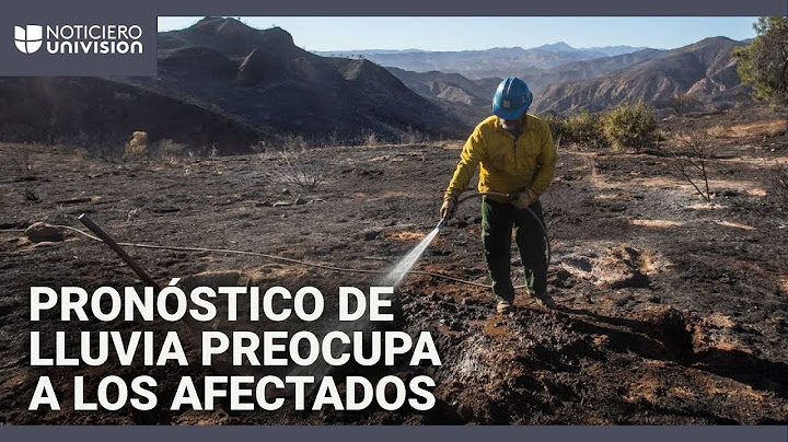 Incendios en California: ¿por qué preocupa que llueva en las zonas afectadas? Te explicamos