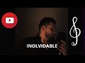 Inolvidable-Luis Miguel (Cover/Sergio Villa’Fi) 🎙️🎵