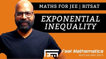Exponential Inequality | Logs and Inequalities | Maths for IIT JEE | BITSAT by Uddipt Sir