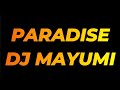 PARADISE DJMAYUMI