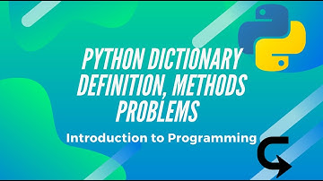 Dictionary Definition, Method & Problem - LECTURE 7 | Introduction to Python | Python for Beginners