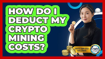 How Do I Deduct My Crypto Mining Costs?