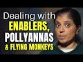Dealing with a narcissists enablers pollyannas and flying mokeys