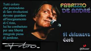 Fabrizio De André - Si chiamava Gesù (con testo)