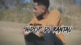 Mr.Cribo | Hidop Di Rantau | (MV)