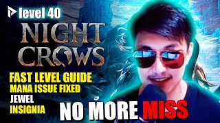 NIGHT CROWS TIPS LVL 40 | JEWEL | INSIGNIA | NO MISS SA MOBS | HOW TO SOLVE MANA PROBLEM ETC..