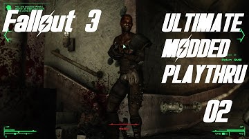 Fallout 3 Ultimate Modded Playthrough Highlights - 02