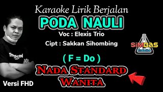 PODA NAULI Karaoke Nada Wanita / Cewek (F=Do) | Elexis Trio, Cipt : Sakkan Sihombing [Kualitas FHD]