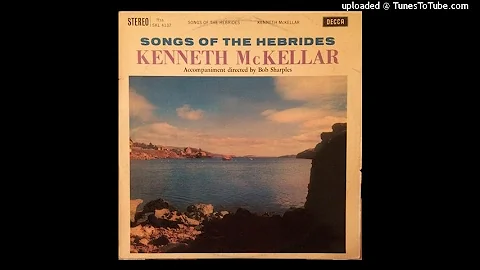 Kenneth McKellar sings Songs of the Hebrides (orig...