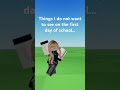 Things i don’t want to see on the first day of school… #roblox #memes #subscribe #school
