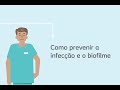 5. Como prevenir e tratar a infecção e o biofilme?