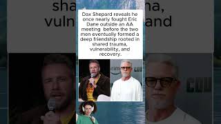 Dax Shepard Reflects on His Complicated Friendship with Eric Dane