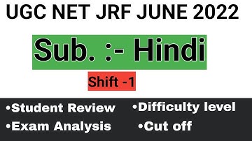 UGC NET JUNE 2022 Exam Analysis & Review for HINDI |UGC NET June 2022 cut off| shift 1