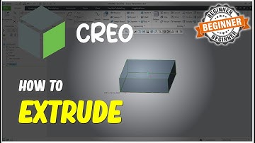 Creo How To Extrude
