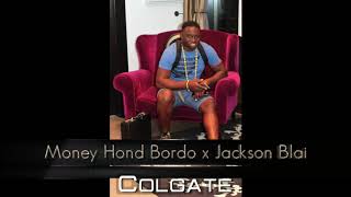 Mony Hond Bordo ft Jackson Blai - Colgate