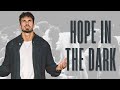 Hope in the dark  believe the impossible  pastor bobby chandler