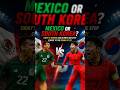 Mexico 🇲🇽 vs South Korea 🇰🇷 | Who Will Finish Top Of Group A? 🤔🔥