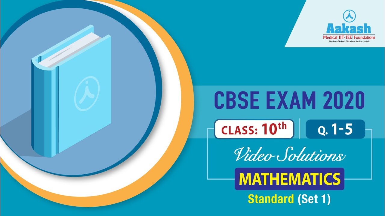 X CBSE Exam 2020 Mathematics (Standard)  Set 1Q  01 to 05