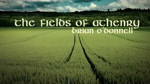 The Fields of Athenry - Brian O'Donnell