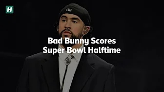 Bad Bunny Scores Super Bowl Halftime