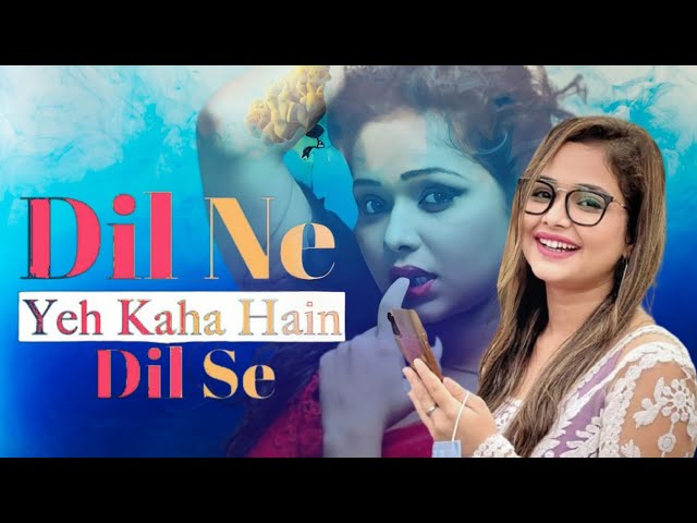 Dil Ne Ye Kaha Hai Dil Se || Seha Upadhyay || Hindi song || G moj Music || 2023 class=