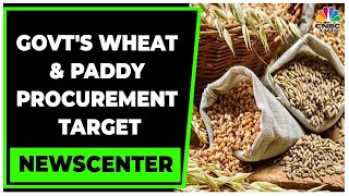 Government Falls Short Of Wheat & Paddy Procurement Target | Newscenter | CNBC-TV18