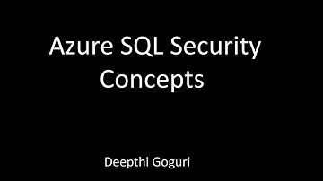 Azure SQL Security Concepts