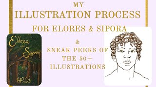 My ILLUSTRATION PROCESS of the 50+ Illustrations in Elores & Sipora (And SNEAK PEEKS!)