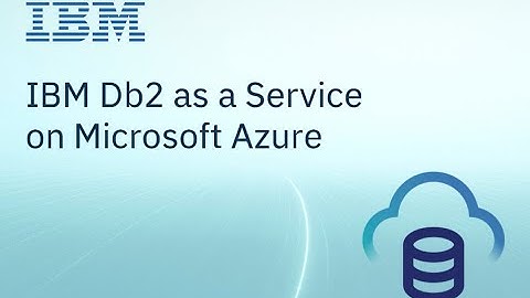 IBM Db2 as a Service on Microsoft Azure