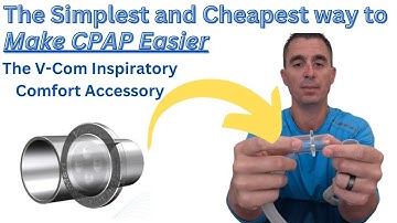 Make CPAP Easier with the V-Com - Easier Exhale, Less Noise, Just Better